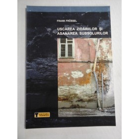    USCAREA  ZIDARIILOR  SI  ASANAREA  SUBSOLURILOR  -  Frank  FROSSEL